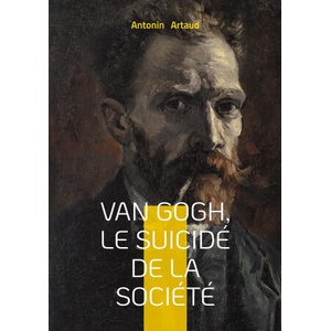 VAN GOGH SUICIDE DE SOCIETE | ARTAUD ANTONIN (2025)