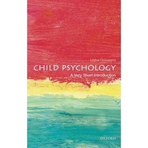 Child Psychology: A Very Short Introduction | Usha Goswami (2014)