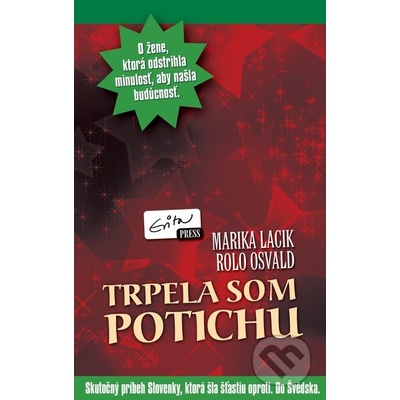 Trpela som potichu - Marika Lacik, Rolo Osvald