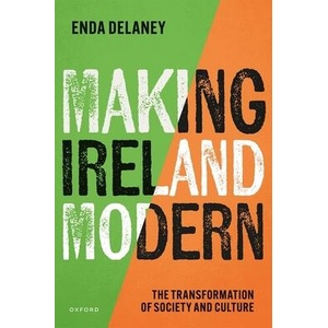 Making Ireland Modern | Delaney, Enda (ISBN: 9780199569823)