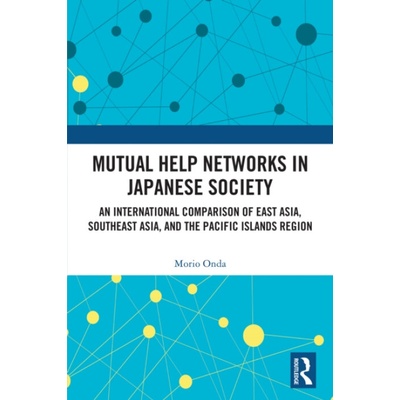 Mutual Help Networks in Japanese Society - Onda, Morio (The University of Shimane, Japan)