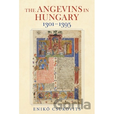 The Angevins in Hungary 1301-1395