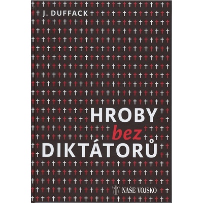 Hroby bez diktátorů - J. Duffack