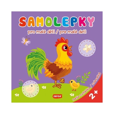 Samolepky pro malé děti Samolepky pre malé deti Naše zvířátka Zvieratká CZ SK vydanie