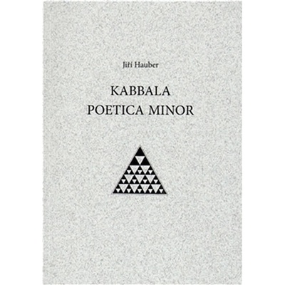 Kabbala poetica minor - Jiří Hauber