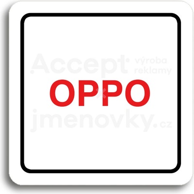 ACCEPT Piktogram OPPO - bílá tabulka - barevný tisk