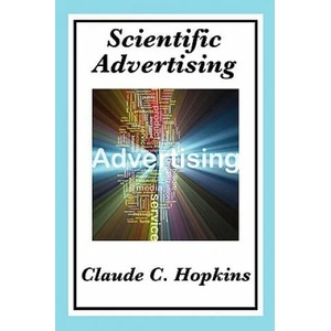 Scientific Advertising | Claude C. Hopkins (2010)