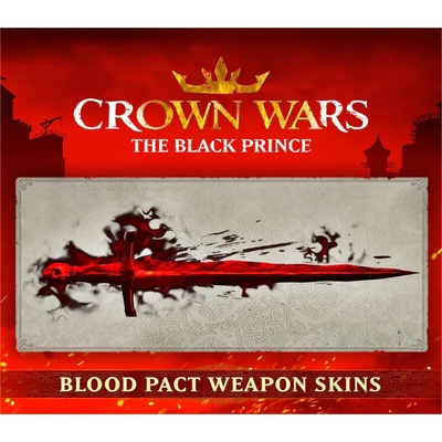 Crown Wars: The Black Prince - Blood Pact Weapon Skins