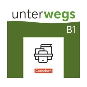 Unterwegs - Allgemeine Ausgabe - B1: Gesamtband | Naomi Shafer, Anne Raetz, Kristina Hageneder, Matthias Scheliga, Verena Paar-Grünbichler (ISBN: 9783061232481)