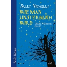 Wie man unsterblich wird Sally Nicholls,Birgitt Kollmann