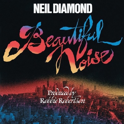 Neil Diamond - BEAUTIFUL NOISE