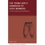 William Morrow and Company Young Girl's Handbook of Good Manners | Geoffrey Longnecker