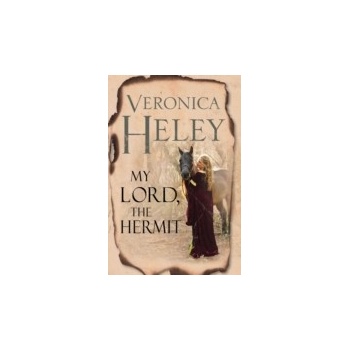 My Lord, The Hermit - Heley Veronica