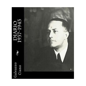 Diario 1937-1943 | Galeazzo Ciano (ISBN: 9781514341261)