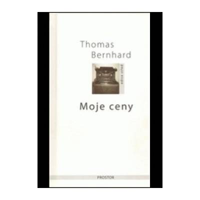 Moje ceny - Thomas Bernhard