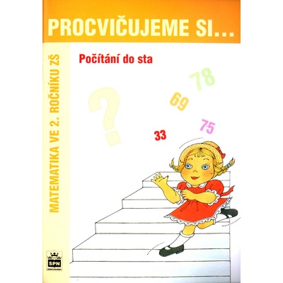 Procvičujeme si...Počítání do sta 2.ročník - Kaslová Michaela a kolektiv