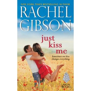 Just Kiss Me | Rachel Gibson (2016)