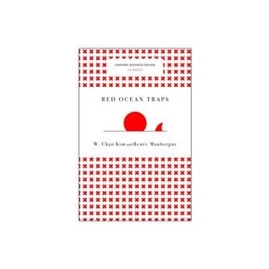 Red Ocean Traps (Harvard Business Review Classics) | W. Chan Kim, Renee a. Mauborgne (ISBN: 9781633692664)