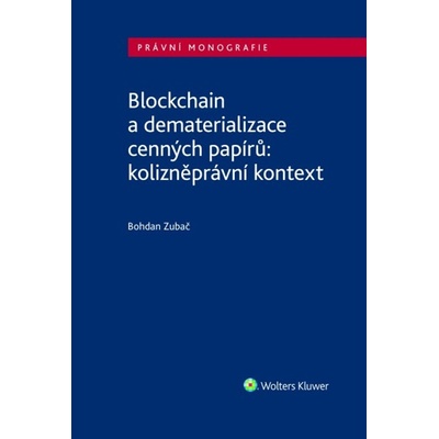 Blockchain a dematerializace cenných papírů - Bohdan Zubač