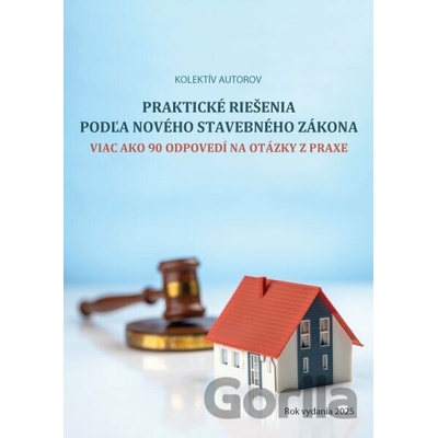 Praktické riešenia podľa nového stavebného zákona - kolektív autorov