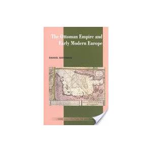 Ottoman Empire and Early Modern Europe | Goffman, Daniel (ISBN: 9780521459082)