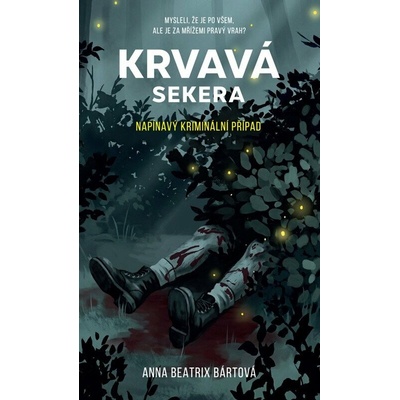 Krvavá sekera - Anna Beatrix Bártová