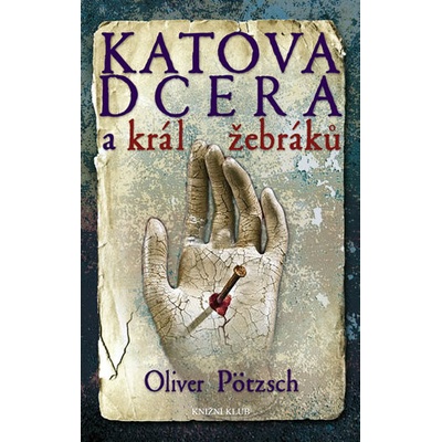 Katova dcera a král žebráků 3 Oliver Pötzsch