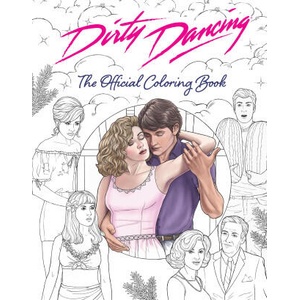 Dirty Dancing: The Official Coloring Book | Paula Rozelle Hanback (2024)