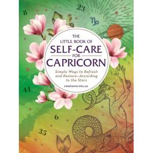 Little Book of Self-Care for Capricorn | Constance Stellas (ISBN: 9781507209820)