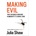 Making Evil - Julia Shaw