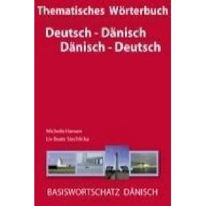 Thematisches Wörterbuch Deutsch - Dänisch / Dänisch - Deutsch | Michelle Hansen, Liv Beate Stechlicka (ISBN: 9783939703075)
