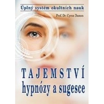 Tajemství hypnózy a sugesce