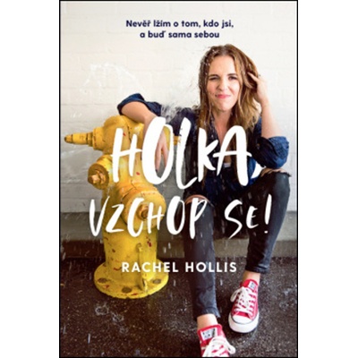 Holka, vzchop se! - Rachel Hollisová