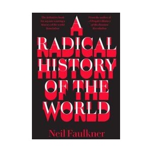 Radical History of the World | Neil Faulkner (ISBN: 9780745338040)