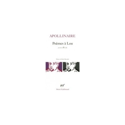 Poemes a Lou. Il y a - Apollinaire, Guillaume