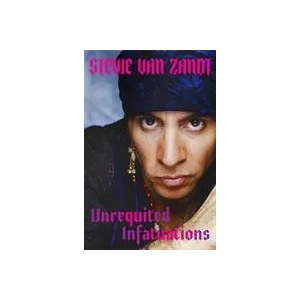 Unrequited Infatuations | Stevie Van Zandt (ISBN: 9781474622158)