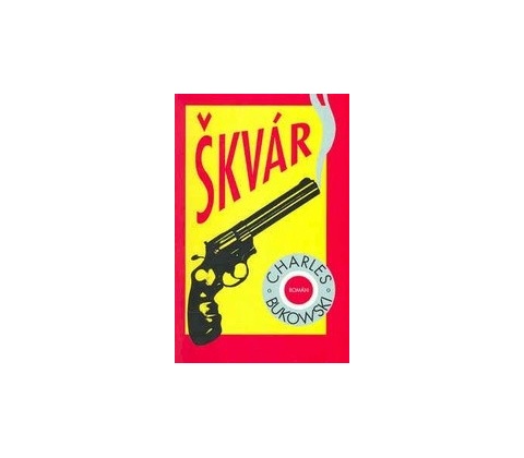 Škvár - Charles Bukowski