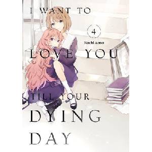 I Want to Love You Till Your Dying Day 4 (ISBN: 9798888773833)