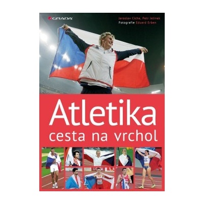 Atletika cesta na vrchol - Cícha Jaroslav, Jelínek Petr