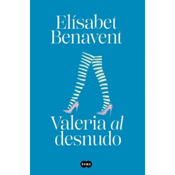 Suma de letras Valeria al desnudo (Saga Valeria 4) | ELISABET BENAVENT