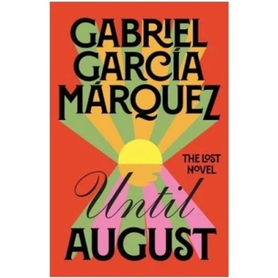 Until August - Gabriel García Márquez
