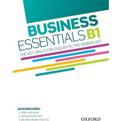 Business Essentials B1: the Key Skills for English in the Workplace