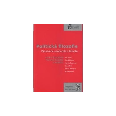 Politická filozofie, významné osobnosti a témata - Lenka Strnadová, Přemysl Rosůlek