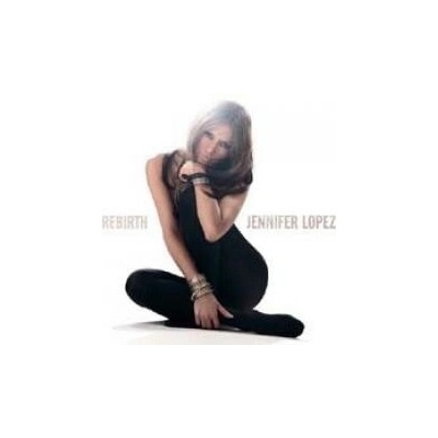Lopez Jennifer - Rebirth CD