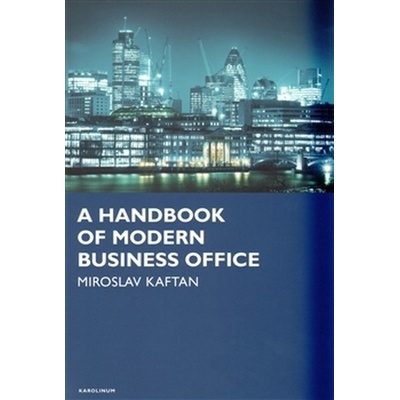 A Handbook of modern business office - Miroslav Kaftan