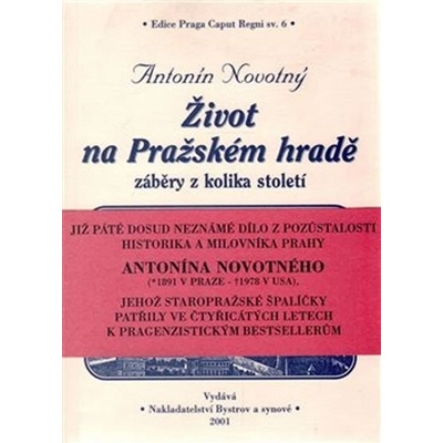 Novotný Antonín - Život na Pražském hradě -- záběry z kolika století