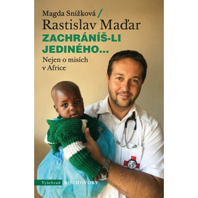 Zachráníš-li jediného... - Rastislav Maďar, Magda Snížková