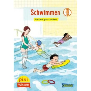 Pixi Wissen 121: Schwimmen | Hanna Sörensen, Kerstin Meyer (ISBN: 9783551242402)