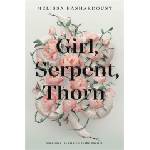 Hodder & Stoughton Girl, Serpent, Thorn | Melissa Bashardoust