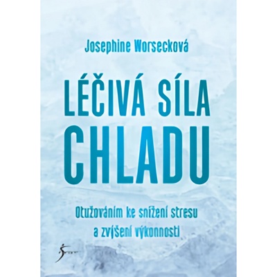 Léčivá síla chladu - Worsecková Josephine